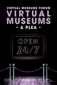 Paperback Virtual Museums - A Plea: Around the Clock, Around the World Book