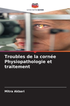 Paperback Troubles de la cornée Physiopathologie et traitement [French] Book