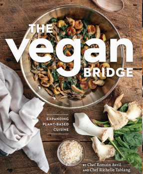 Paperback The Vegan Bridge: Expanding Plant Based Cuisine Book