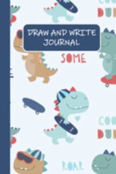 Paperback Draw and Write Journal: Dinosaur Primary Composition Story Paper Notebook 6x9 Wide Ruled with Picture Space Book