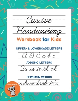 Paperback Cursive Handwriting Workbook for Kids: 3-in-1 Book to learn the Alphabet, Joining Letters in Cursive & Learning Common Words Book