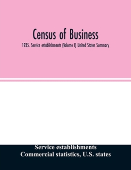 Paperback Census of business: 1935. Service establishments (Volume I) United States Summary Book