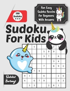 Paperback Sudoku For Kids Fun Easy Sudoku Puzzles For Beginners With Answers: Kids Sudoku Book 9x9 with Cute Characters Unicorn Pandacorn and Dolphin Lovers Age [Large Print] Book