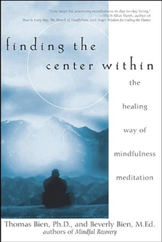Paperback Finding the Center Within: The Healing Way of Mindfulness Meditation Book
