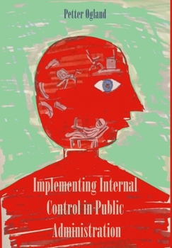 Hardcover Implementing Internal Control in Public Administration Book