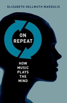 Hardcover On Repeat: How Music Plays the Mind Book