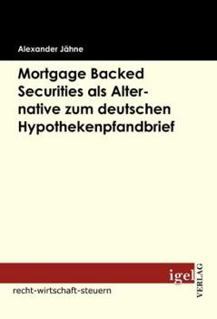 Paperback Mortgage Backed Securities als Alternative zum deutschen Hypothekenpfandbrief [German] Book