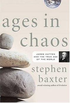 Hardcover Ages in Chaos: James Hutton and the Discovery of Deep Time Book