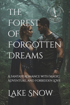 The Forest of Forgotten Dreams: A Fantasy Romance with Magic, Adventure, and Forbidden Love (Blood and Runelight)