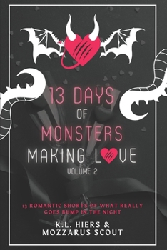Paperback 13 Days of Monsters Making Love: Volume 2 Book