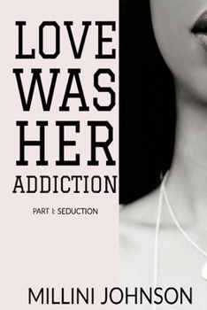 Paperback Love was her Addiction Part I: Seduction Book