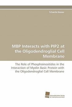 Paperback MBP Interacts with Pip2 at the Oligodendroglial Cell Membrane Book