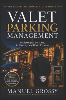 Paperback Valet Parking Management: The Dignity and Honesty of Leadership Book