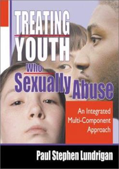 Paperback Treating Youth Who Sexually Abuse Book