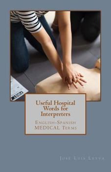 Paperback Useful Hospital Words for Interpreters: English-Spanish MEDICAL Terms Book