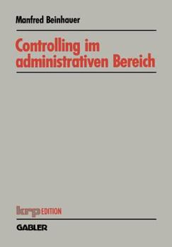 Paperback Controlling Im Administrativen Bereich: Konzeption Eines Planungs- Und Steuerungssystems [German] Book