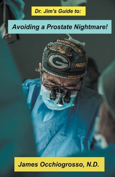 Paperback Dr. Jim′s Guide to Avoiding a Prostate Nightmare Book