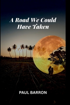 Paperback A Road We Could Have Taken Book