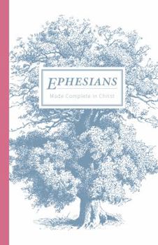 Paperback Ephesians: Made Complete in Christ Book