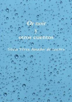 Paperback Or Noir y Otros Cuentos [Spanish] Book