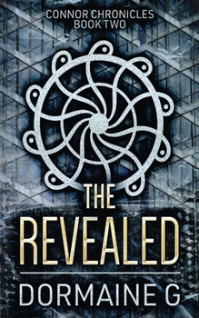 The Revealed - Book #2 of the Connor Chronicles