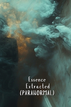 Paperback Essence Extracted (PARANORMAL) Book