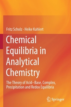 Paperback Chemical Equilibria in Analytical Chemistry: The Theory of Acid-Base, Complex, Precipitation and Redox Equilibria Book