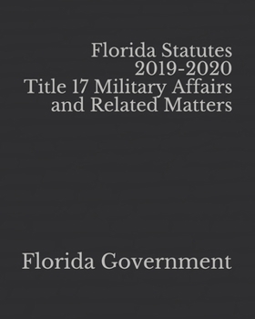 Paperback Florida Statutes 2019-2020 Title 17 Military Affairs and Related Matters Book