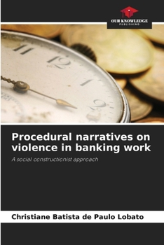 Paperback Procedural narratives on violence in banking work Book