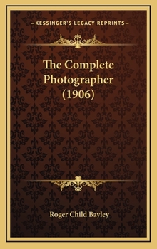 Hardcover The Complete Photographer (1906) Book