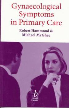 Paperback Gynaecological Symptoms in Primary Care Book