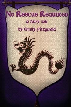 Paperback No Rescue Required: A fairy tale Book