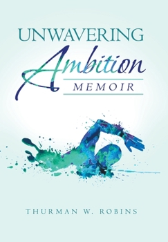 Hardcover Unwavering Ambition: Memoir Book