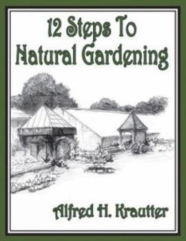 Paperback 12 Steps to Natural Gardening Book