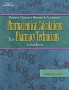 Misc. Supplies Pharmaceutical Calculations for Pharmacy Technicians- A Worktext Book