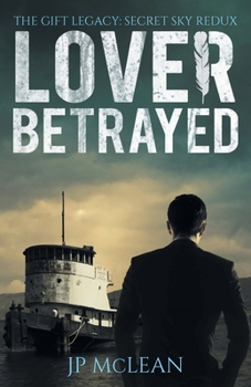 Lover Betrayed - Book #1 of the Gift Legacy Companion