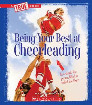 Being Your Best at Cheerleading - Book  of the A True Book: Sports and Entertainment