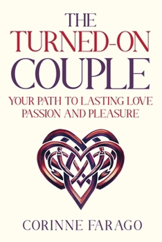 Paperback The Turned-On Couple: Your Path to Lasting Love Passion and Pleasure Book