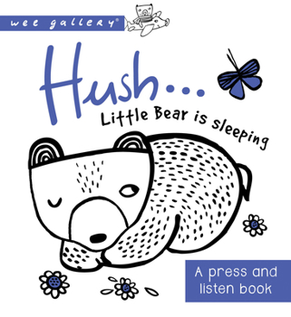 Board book Hush ... Little Bear Is Sleeping: A Press and Listen Book