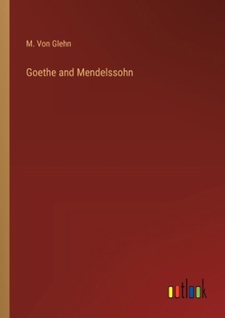 Paperback Goethe and Mendelssohn Book