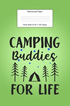 Manuscript Paper: Camping Buddies Gifts Wide Staff Notebook for Kids and Adults I 110 Pages I Monster Theme I Blank Sheet Music Book for Beginners and ... other Instruments I Gift Idea for Musicians