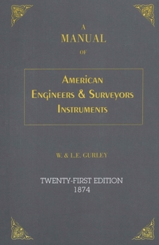 Paperback A Manual of American Engineer's and Surveyor's Instruments Book