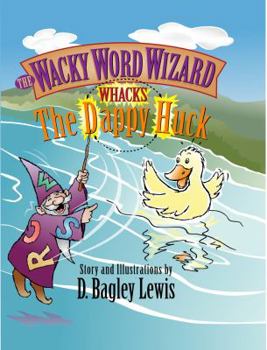 Hardcover Wacky Word Wizard Whacks the Dappy Huck Book