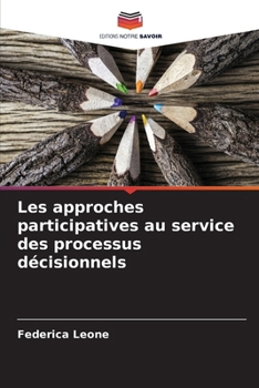 Paperback Les approches participatives au service des processus décisionnels [French] Book