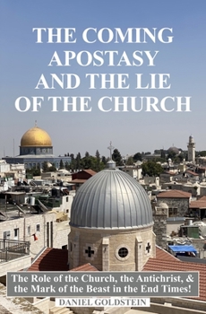 Paperback The Coming Apostasy and The Lie of The Church Book