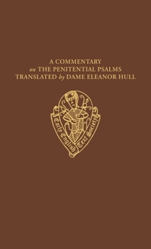 A Commentary on the Penitential Psalms: Translated by Dame Eleanor Hull (Early English Text Society Original Series)