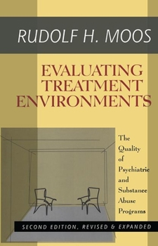 Hardcover Evaluating Treatment Environments: The Quality of Psychiatric and Substance Abuse Programs Book