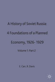 A History of Soviet Russia, Volume 4: Foundations of a Planned Economy, 1926-1929 - Book  of the A History of Soviet Russia