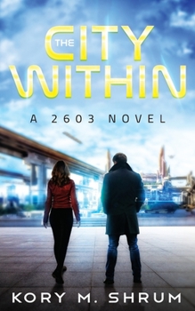 Paperback The City Within: A 2603 Novel Book