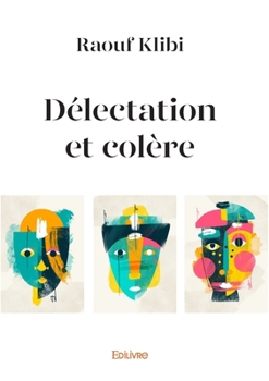 Paperback Délectation et colère [French] Book